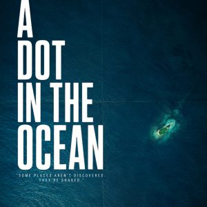 A Dot In The Ocean Documentary