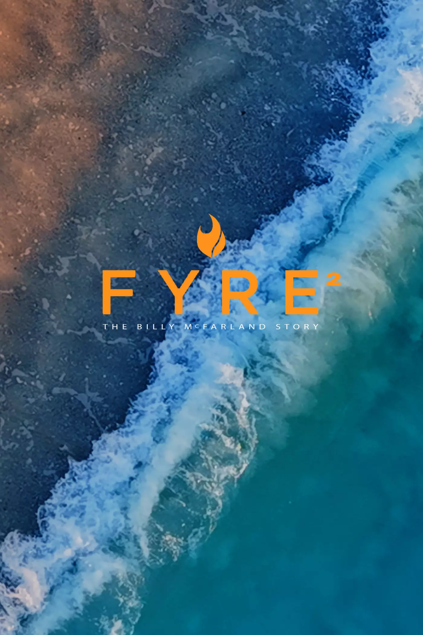 Fyre 2 - The Billy McFarland Story - Documentary